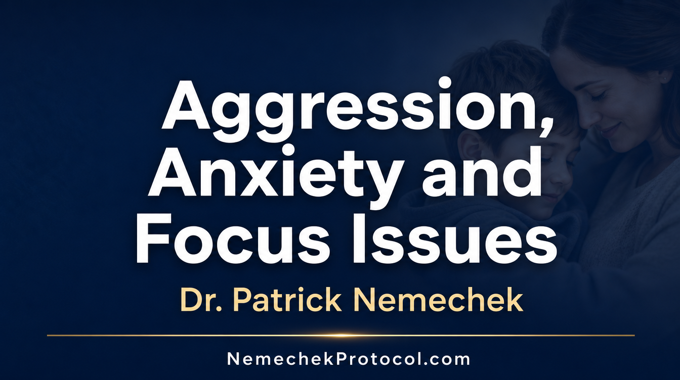 Aggression, Anxiety and Focus Issues — Nemechek Protocol video thumbnail
